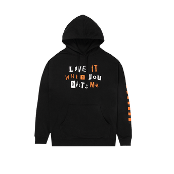 Love It When You Hate Me Hoodie
